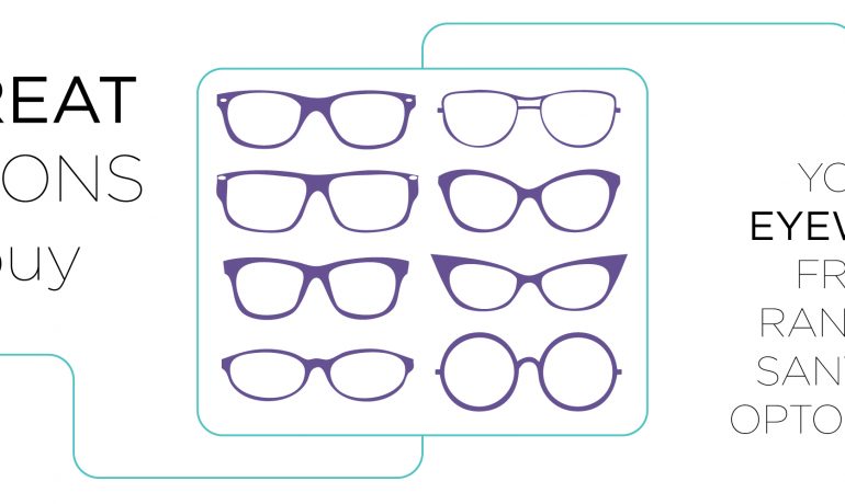 10 Great Reasons to Buy Your Eyewear from Rancho Santa Fe Optometry